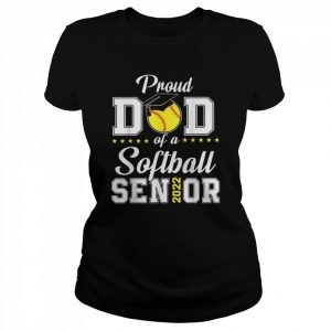 Mens Proud Dad Of A Softball Senior 2022 Class Of 2022 Shirt Classic Women's T-shirt