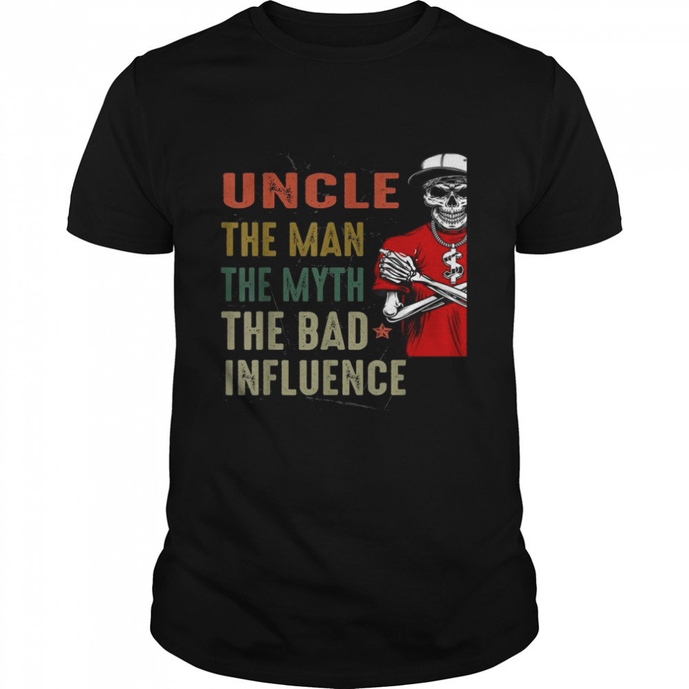 Mens Vintage Fun Uncle Man Myth Bad Influence Shirt