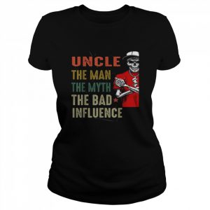 Mens Vintage Fun Uncle Man Myth Bad Influence Shirt Classic Women's T-shirt