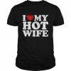 Mens Vintage I love my Hot wife, I heart my Hot wife, wife Shirt Classic Men's T-shirt