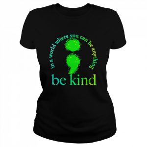 Mental health awareness be kind green butterfly semicolon  Classic Women's T-shirt