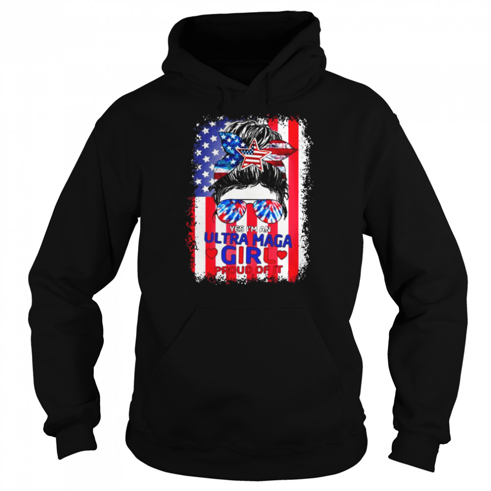 Messy Buns Yes I’m an Ultra Maga Girl proud of it American flag 2022  Unisex Hoodie