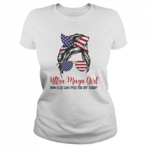 Messy bun ultra maga girl how else can I piss you off today  Classic Women's T-shirt