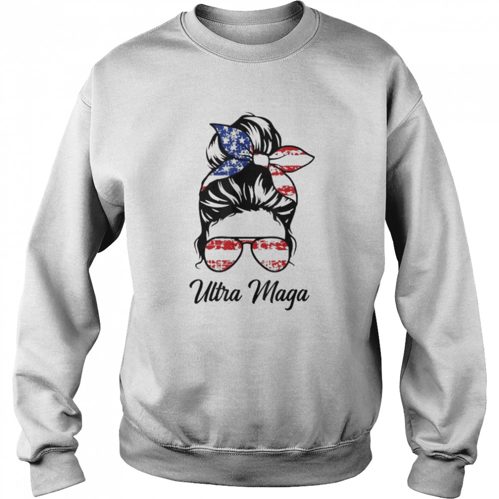 Messy bun women ultra maga pro Trump ultra maga American flag  Unisex Sweatshirt