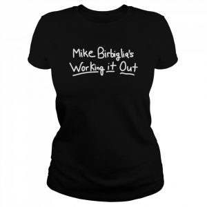 Mike birbiglia’s working it out  Classic Women's T-shirt