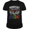 Mimosas Brunch And Drag Queens Lesbian LGBTQ Queer Gay Pride Shirt Classic Men's T-shirt