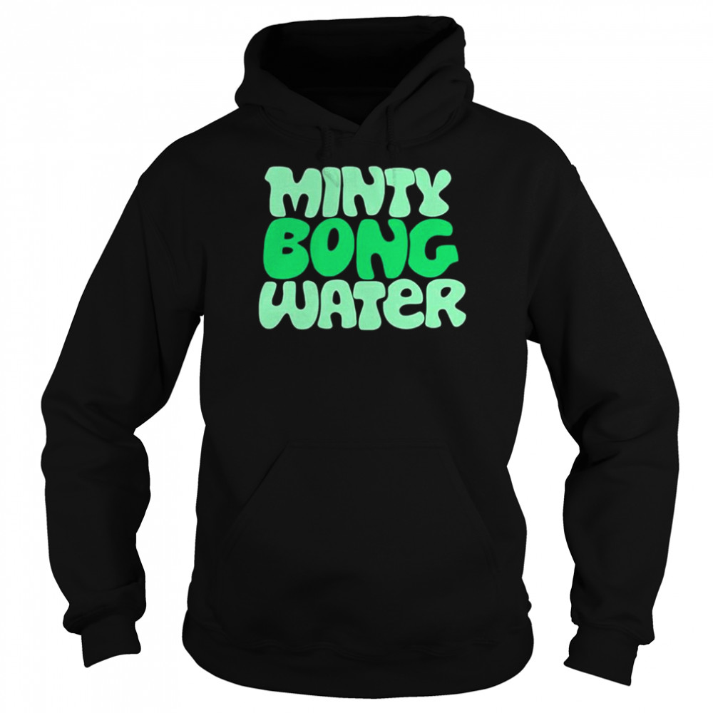 Minty Bong Water T-Shirt Unisex Hoodie