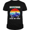 Montana Here We Come Montana Calling  Classic Men's T-shirt