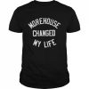 Morehouse changed my life  Classic Men's T-shirt