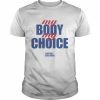 My Body My Choice T-Shirt Classic Men's T-shirt