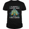 My Favourite Easter Eggs Are In Video Gamer T-Shirt Classic Men's T-shirt