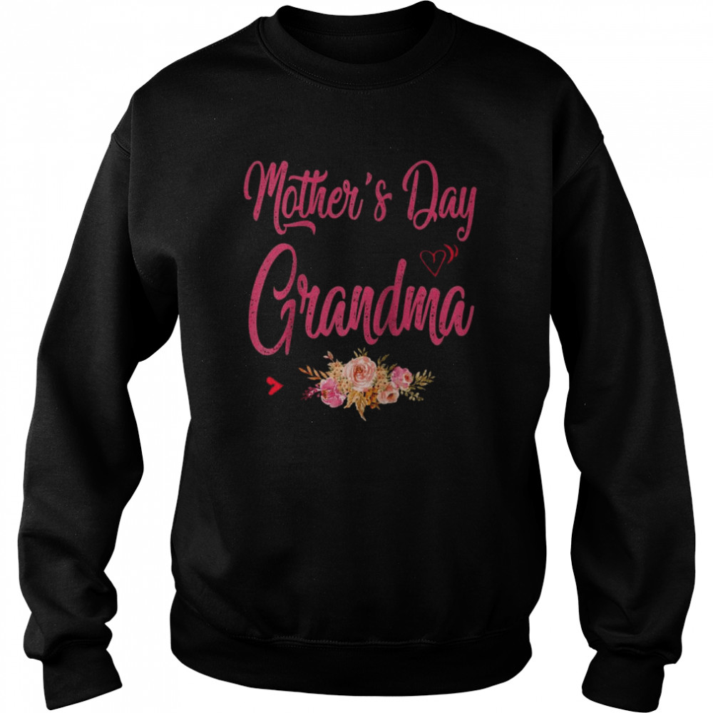 My First Mother’s Day As a Grandma Best Grandma ShirtEver Shirt Unisex Sweatshirt