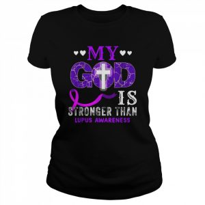 My God Is Stronger Than Lupus Awareness Month Purple Ribbon Shirt Classic Women's T-shirt