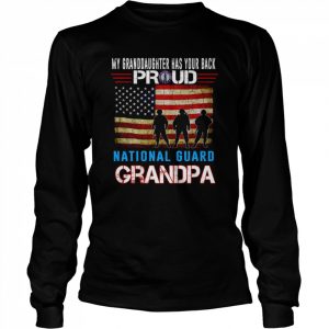 My Granddaughter Has Your Back Proud National Guard Grandpa Shirt Long Sleeved T-shirt