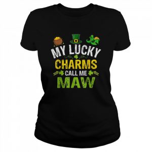 My Lucky Charms Call Me Maw St Patricks Day Irish Shirt Classic Women's T-shirt