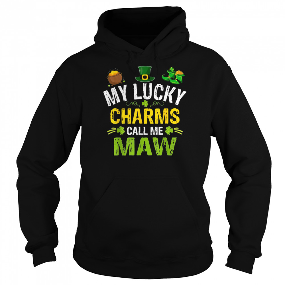 My Lucky Charms Call Me Maw St Patricks Day Irish Shirt Unisex Hoodie