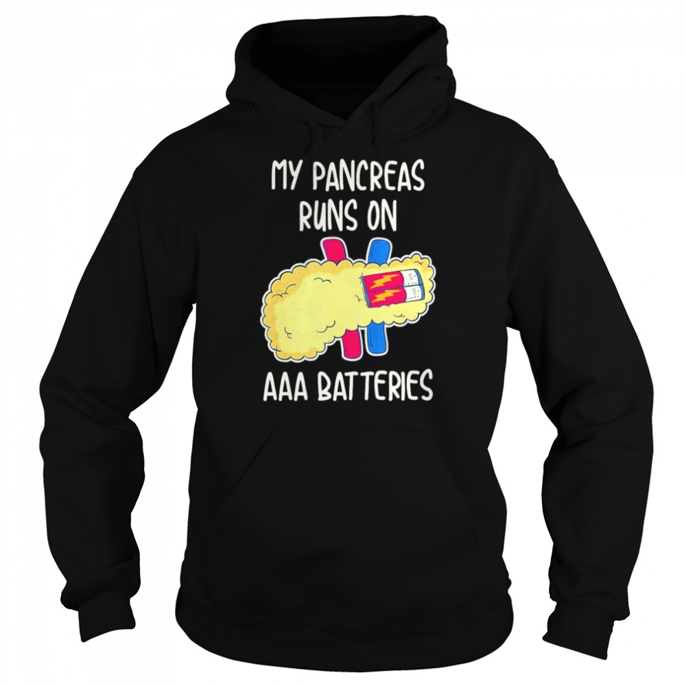 My Pancreas Runs On AAA Batteries Shirt Unisex Hoodie