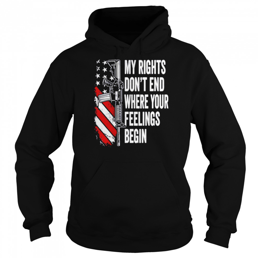 My Rights Don’t End Where Your Feelings Begin  Unisex Hoodie