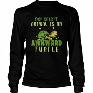 My Spirit Animal Is An Awkward Turtle Shirt Long Sleeved T-shirt