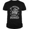 My Weekend Is All Booked Cute Book Reader Shirt Classic Men's T-shirt