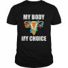 My body my choice pro choice feminist women’s rights  Classic Men's T-shirt