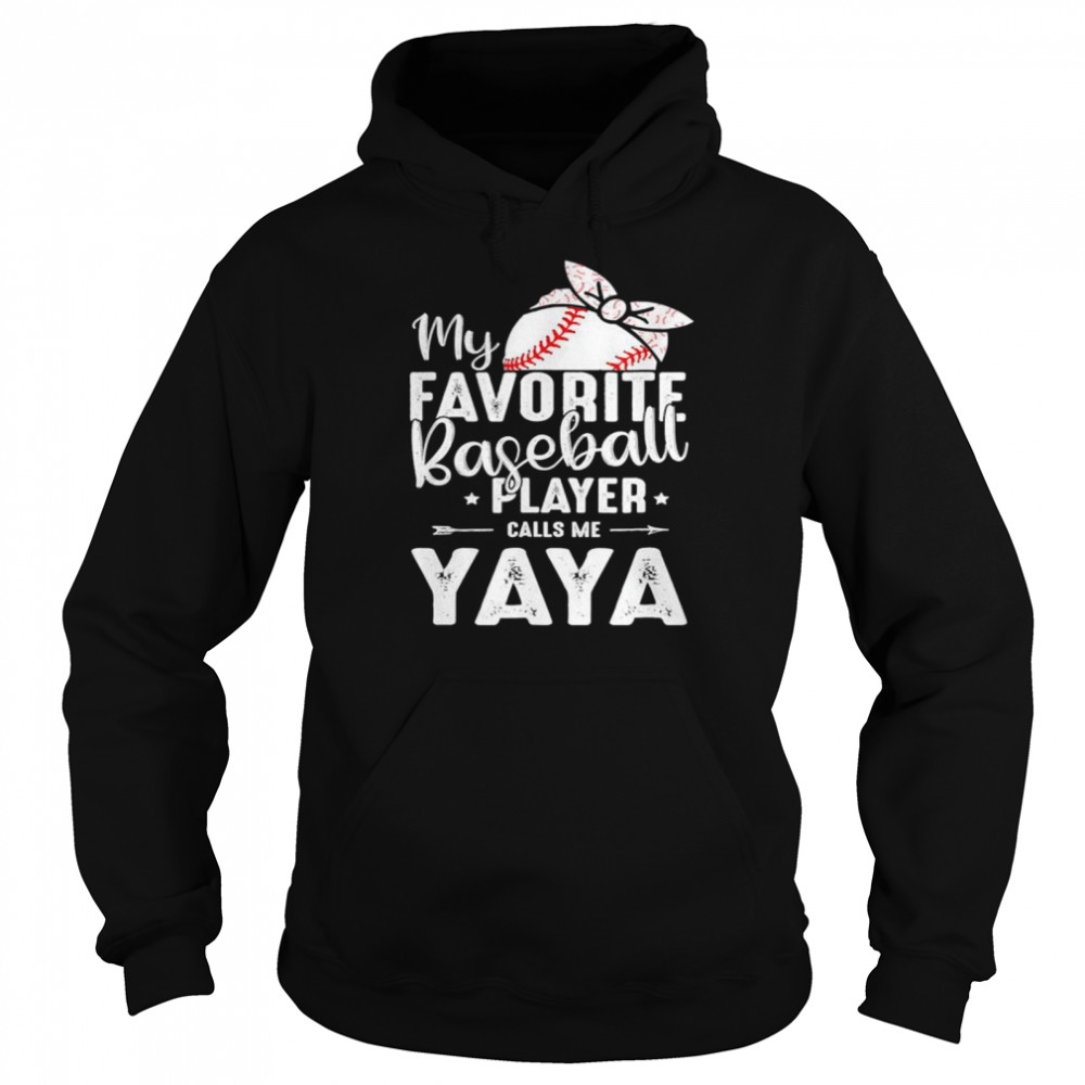 My favorite baseball player calls me yaya  Unisex Hoodie