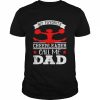 My favorite cheerleader calls me dad happy father’s day  Classic Men's T-shirt