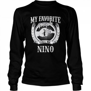 My favorite people call me nino mexican spanish grandpa  Long Sleeved T-shirt