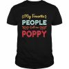 My favorite people call me poppy father day  Classic Men's T-shirt