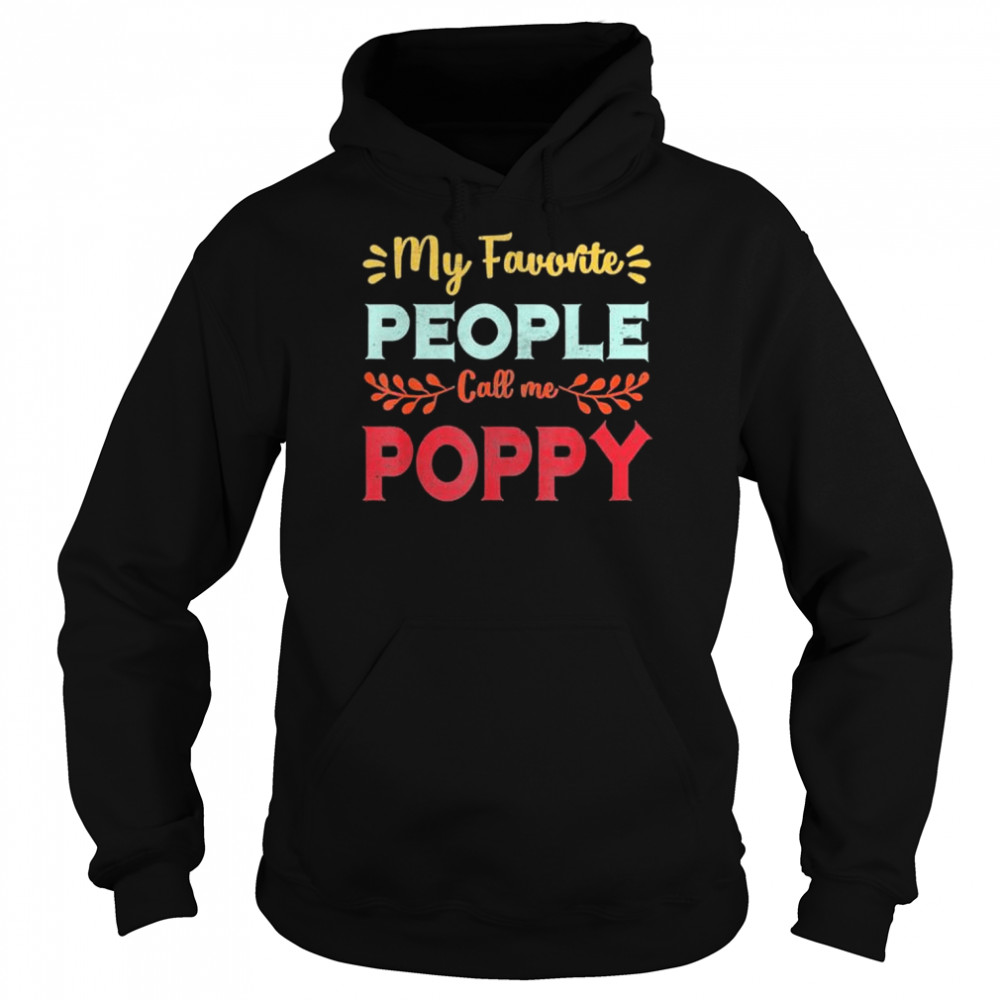 My favorite people call me poppy father day  Unisex Hoodie