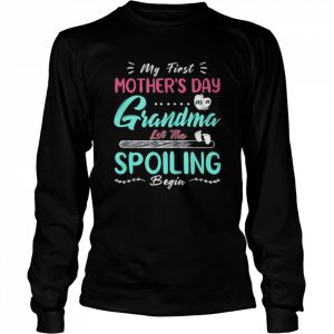 My first mothers day 2022 grandma let the spoiling begin  Long Sleeved T-shirt