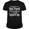 My husband is my best friend but sometimes I wanna square up  Classic Men's T-shirt