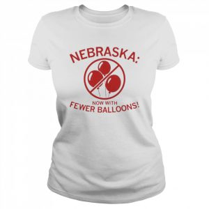 Nebraska Now With Fewer Balloons Shirt Classic Women's T-shirt