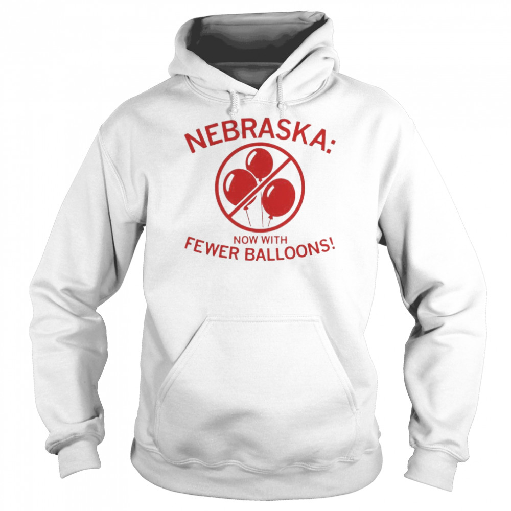 Nebraska Now With Fewer Balloons Shirt Unisex Hoodie