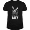 Need A Groomer Ask Me Dog Groomer Grooming Salon Animal Shirt Classic Men's T-shirt