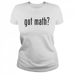 Nerdy Got Math Teacher Algebra Geometry Back to School Shirt Classic Women's T-shirt