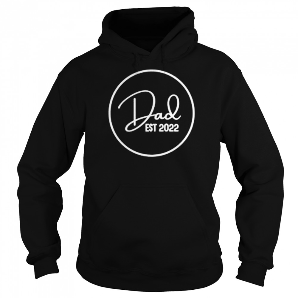 New Dad Circle Dad Est 2022 Shirt Unisex Hoodie