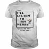 Next Time I’ll Listen To My Heart Shirt Classic Men's T-shirt