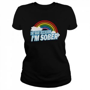 No System The Rare Occasion I’m Sober Rainbow Shirt Classic Women's T-shirt