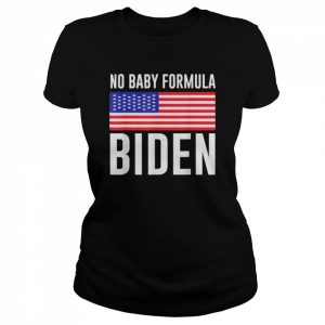 No baby formula biden American flag  Classic Women's T-shirt