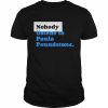 Nobody listens to paula poundstone  Classic Men's T-shirt