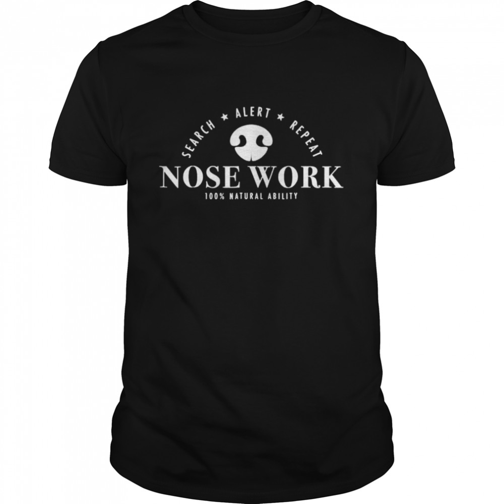 Nosework dog sport training nose work scent work for dogs shirt