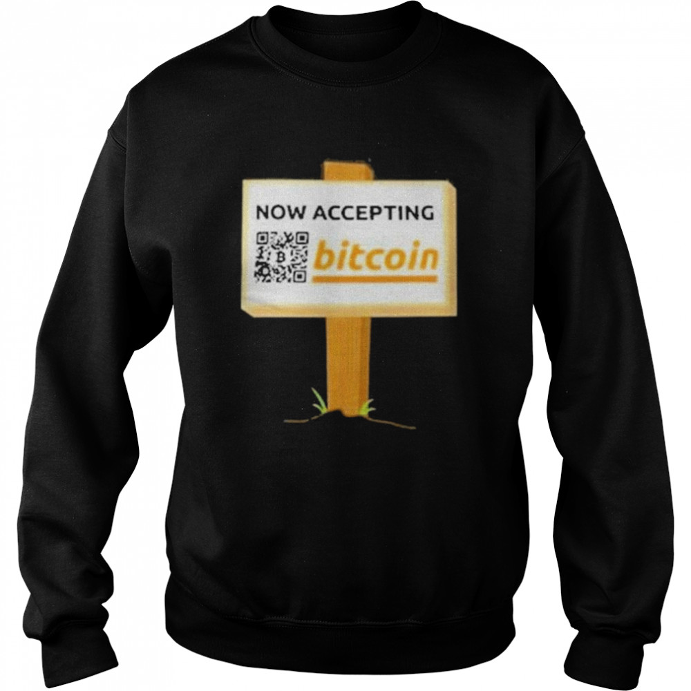 Now accepting bitcoin bitcoin  Unisex Sweatshirt