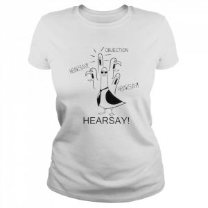 Objection Hearsay Seagull Shirt Classic Women's T-shirt