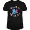 Oceans of possibilities sea animal summer reading 2022 shirt