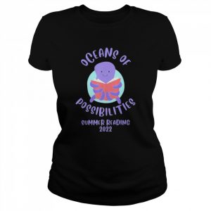 Oceans of possibilities summer reading octopus 2022  Classic Women's T-shirt