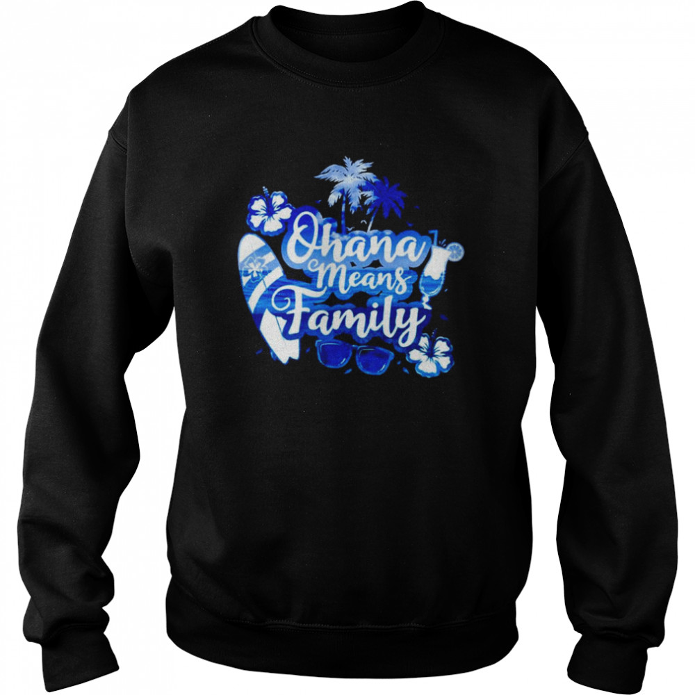 Ohana Means Family  Unisex Sweatshirt