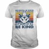 Opossum Bee Rootin Be Tootin Most Of All Be Kind VintageShirt Classic Men's T-shirt