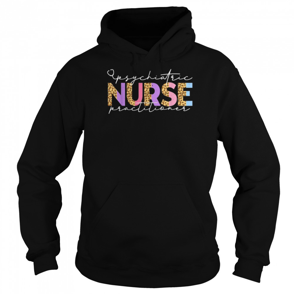 PMHNP Cute Psychiatric Nurse Practitioner Leopard Nursing Shirt Unisex Hoodie