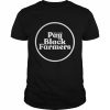 Pay Black Farmers  Classic Men's T-shirt